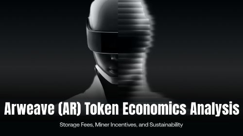 Arweave (AR) 代币经济学解释:存储费、矿工激励和可持续性