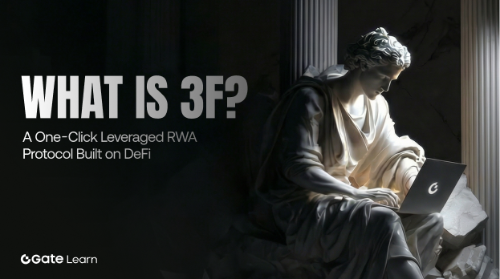 什么是 3F?一键杠杆投资 RWA 的 DeFi 新尝试