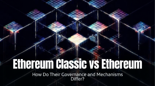 Ethereum Classic vs Ethereum:公链在治理与机制上的差异