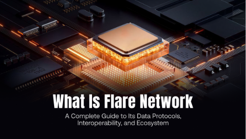 什么是 Flare Network?一文读懂其数据协议、跨链机制与生态全景