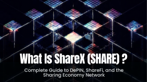 什么是 ShareX（SHARE）？全面理解其 DePIN、ShareFi 与共享经济生态