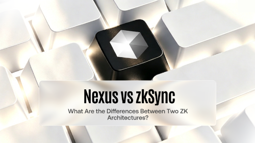 Nexus vs zkSync:两种 zk 架构有什么区别?