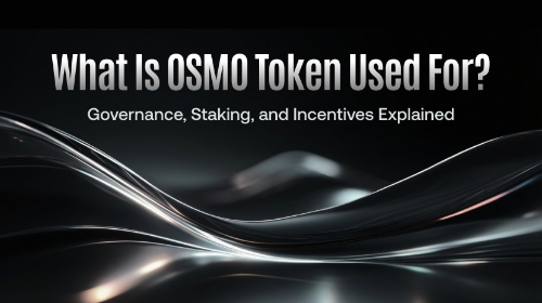 OSMO 代币有什么作用?治理、质押与激励机制解析