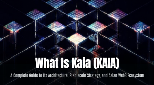 什么是 Kaia (KAIA)?全面理解其技术架构、稳定币战略与亚洲 Web3 生态