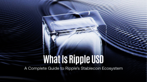 什么是 Ripple USD(RLUSD)?一文读懂 Ripple 稳定币体系