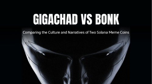 Gigachad vs Bonk:两类 Solana Meme Coin 的文化与叙事对比