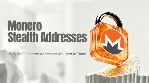 Stealth Address 如何运作?Monero 为什么无法追踪接收地址