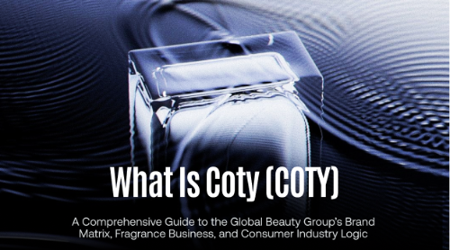 什么是 Coty（COTY）？一文读懂全球美妆集团的品牌矩阵、香水业务与消费行业逻辑