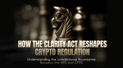 CLARITY Act 如何重塑加密监管?SEC 与 CFTC 权限边界解析