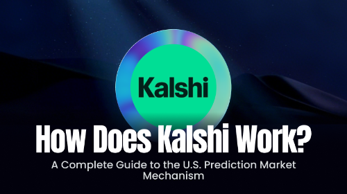 Kalshi 如何运作?美国预测市场平台的完整机制解析