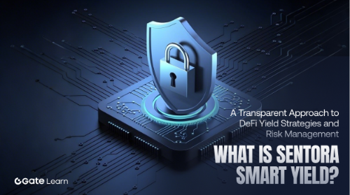 什么是 Sentora Smart Yield? DeFi 收益策略透明化与风险管理的新工具