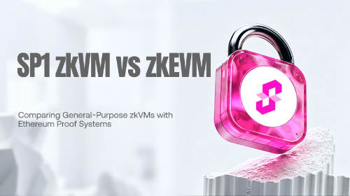 SP1 zkVM 与 zkEVM 有什么区别?通用 zkVM 与以太坊证明系统对比解析
