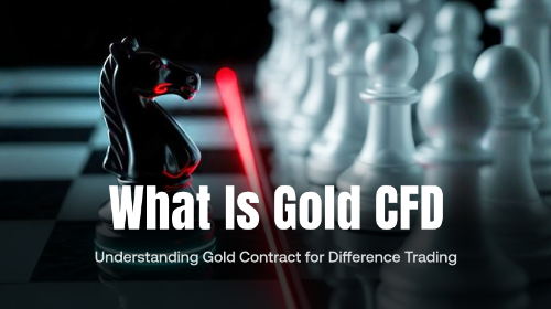 什么是黄金 CFD?全面理解黄金差价合约的交易机制与风险结构