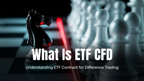 什么是 ETF CFD？全面理解 ETF 差价合约的交易机制与风险结构