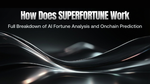 SUPERFORTUNE 是如何运作的?AI 命理分析与链上预测完整流程解析