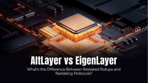 AltLayer vs EigenLayer:Restaked Rollup 与再质押协议有什么区别?
