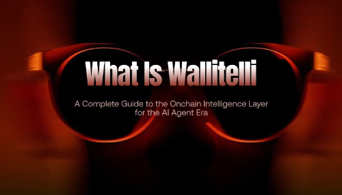 什么是 Wallitelli?AI Agent 时代的链上智能情报层全面解析