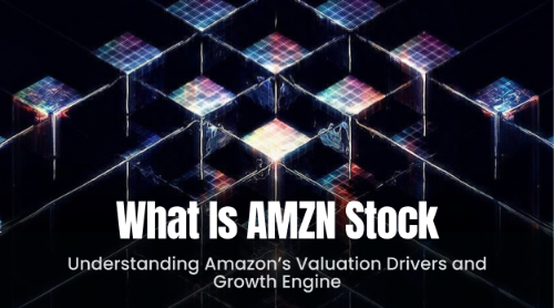 AMZN 股票是什么?解析亚马逊股价驱动因素与业务增长逻辑