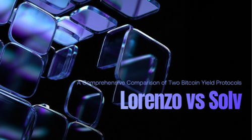 Lorenzo Protocol 与 Solv Protocol 有什么区别?两种 BTC 收益协议全面比较