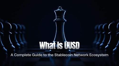 什么是 UUSD？全面理解稳定币网络的运作机制与生态体系