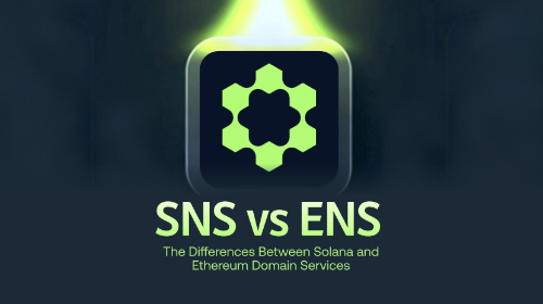 SNS vs ENS:Solana 与以太坊域名服务有哪些差异