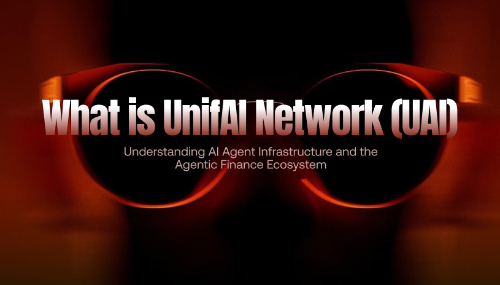 什么是 UnifAI Network(UAI)?全面理解 AI Agent 金融基础设施与 Agentic Finance 生态