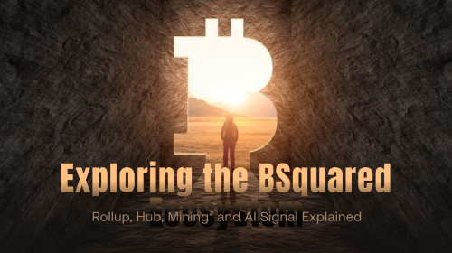 BSquared Network 生态有哪些核心产品?Rollup、Hub、Mining² 与 AI Signal 全景解析