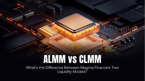ALMM 与 CLMM 有什么区别?Magma Finance 双流动性模型对比