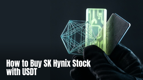 如何用 USDT 买 SK 海力士:韩股热门标的教程