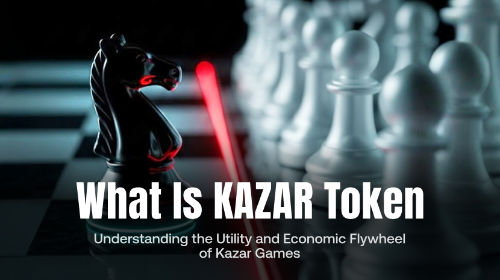 什么是 KAZAR代币?解析 Kazar Games 的代币作用与经济飞轮