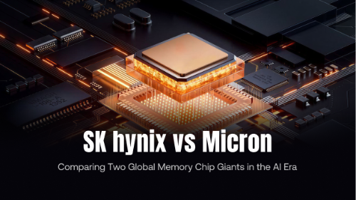 SK 海力士 vs 美光(Micron):全球三大存储芯片厂商竞争格局解析