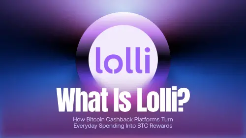 什么是 Lolli?认识比特币现金回馈平台如何把日常消费变成 BTC 累积工具
