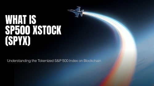 SP500 xStock(SPYx)是什么?全面理解链上标普 500 指数代币的运作机制