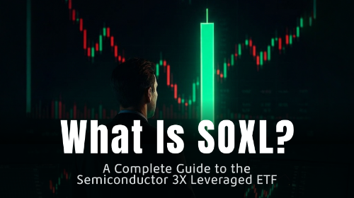 什么是 SOXL?全面理解半导体三倍杠杆 ETF 的原理、风险与交易方式