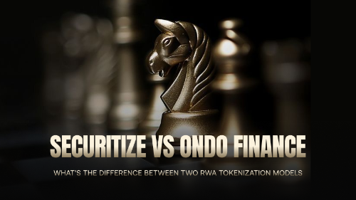 Securitize vs Ondo Finance:两种 RWA 代币化模式有什么区别?